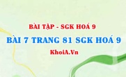 Bài 7 trang 81 SGK Hoá 9: Tính chất vật lí, tính chất hoá học của Clo, điều chế và ứng dụng của Clo
